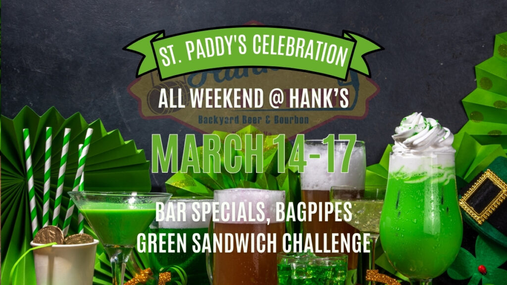St. Paddy's Weekend @ Hank's